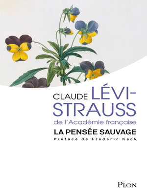 cover image of La pensée sauvage--​La réédition d'une œuvre majeure de Claude Lévi-Strauss. Préface inédite de Frédéric KECK